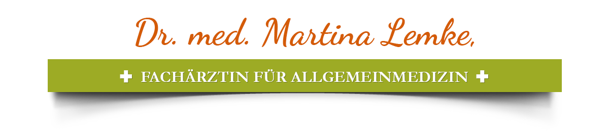 Dr. med. Martina Lemke, Fachärztin für Allgemeinmedizin Dr. med. Martina Lemke, Fachärztin für Allgemeinmedizin