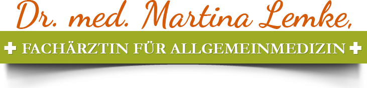Dr. med. Martina Lemke, Fachärztin f. Allgemeinmedizin Dr. med. Martina Lemke, Fachärztin für Allgemeinmedizin